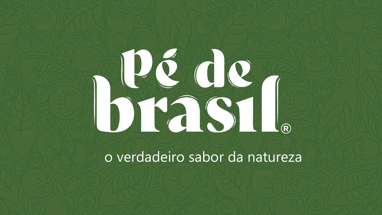 Pé de Brasil — Pé de Brasil. Pé de Brasil: o verdadeiro sabor da natureza.